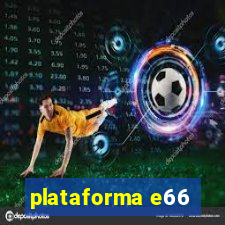 plataforma e66